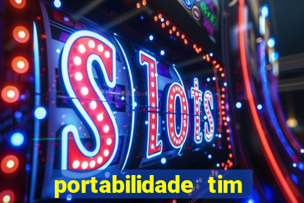 portabilidade tim para tim